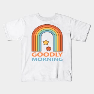 Goodly morning Kids T-Shirt